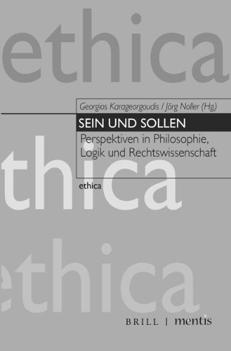 Sein Und Sollen: Perspektiven in Philosophie, Logik Und Rechtswissenschaft(35 Ethica)