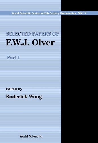 Selected Papers Of F.w.j. Olver (In 2 Volumes): (7 World Scientific Series In 20th Century Mathematics)