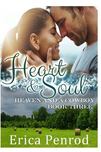 Heart and Soul: (3 Heaven and a Cowboy)