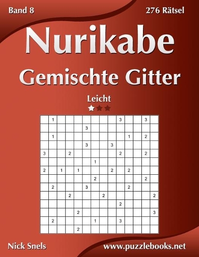 Nurikabe Gemischte Gitter - Leicht - Band 8 - 276 Rätsel