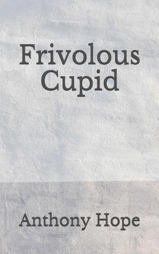 Frivolous Cupid: (Aberdeen Classics Collection)