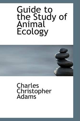 Guide to the Study of Animal Ecology