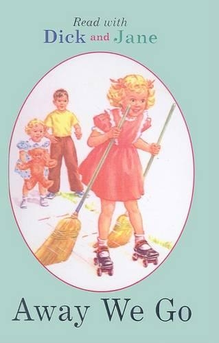 Away We Go: (7 Read with Dick and Jane (Pb))