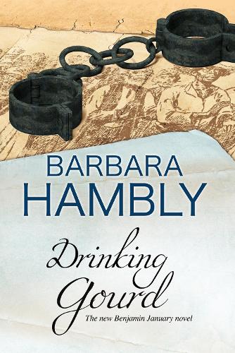 Drinking Gourd: (A Benjamin January historical mystery)