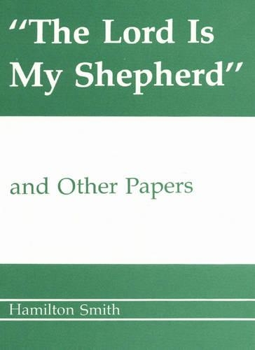 Lord is My Shepherd and Other Papers