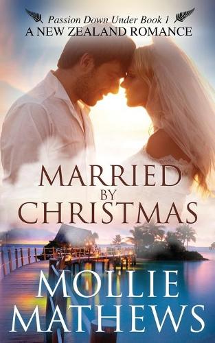 Married By Christmas: (1 Passion Down Under)