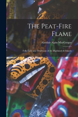 The Peat-fire Flame