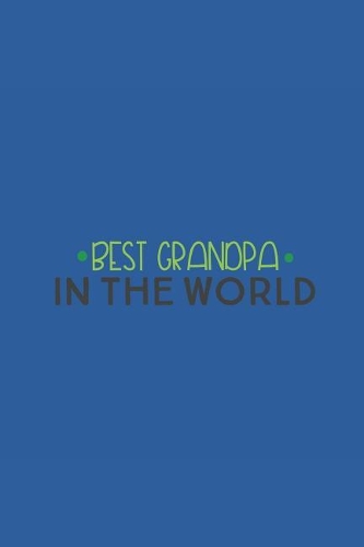 Best Grandpa in the World: Sketchbook Journal to Write In, Journal Notebook, Activity or Diary Book, Cool Gift for Dads