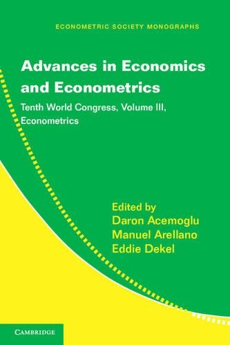 Advances in Economics and Econometrics: Tenth World Congress(Volume 3 Advances in Economics and Econometrics 3 Volume Hardback Set)