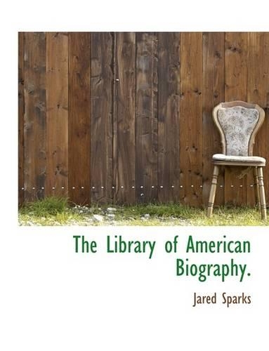 The Library of American Biography.