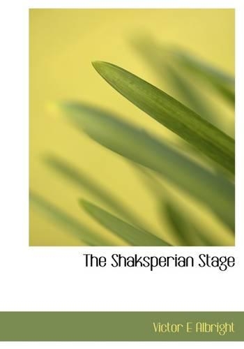 The Shaksperian Stage: (English)