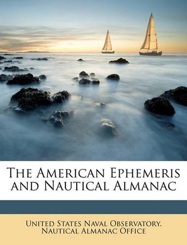 The American Ephemeris and Nautical Almanac