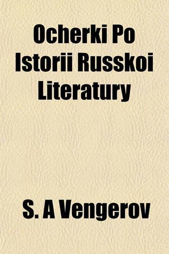 Ocherki Po Istorii Russkoi Literatury: (English)