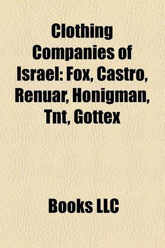 Clothing Companies of Israel: Fox, Castro, Renuar, Honigman, TNT, Gottex(English)