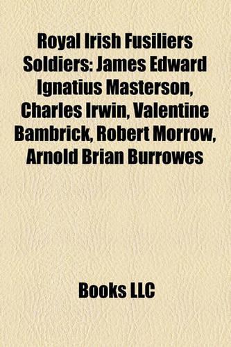 Royal Irish Fusiliers Soldiers