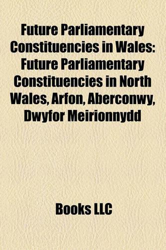 Future Parliamentary Constituencies in Wales