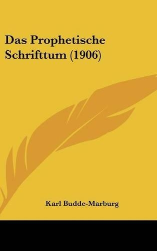 Das Prophetische Schrifttum (1906)