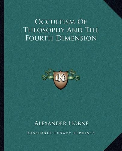 Occultism Of Theosophy And The Fourth Dimension