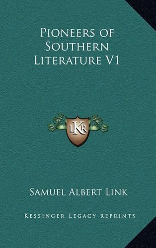Pioneers of Southern Literature V1