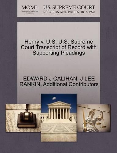 Henry V. U.S. U.S. Supreme Court Transcript of Record with Supporting Pleadings