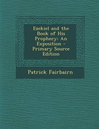 Ezekiel and the Book of His Prophecy