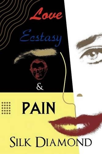 Love, Ecstasy & Pain: (English)