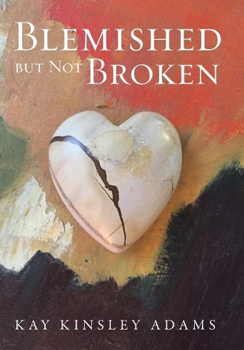 Blemished but Not Broken: (English)
