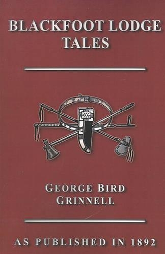 Blackfoot Lodge Tales: (English)