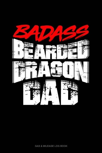 Badass Bearded Dragon Dad