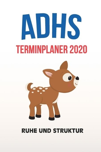 ADHS Terminplaner 2020 - Ruhe und Struktur