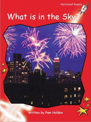 Red Rocket Readers: Early Level 1 Non-Fiction Set B: What is in the Sky?(Red Rocket Readers: Fiction Set B)