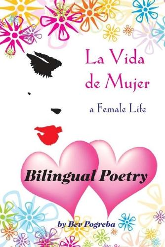 La Vida de Mujer: Poesía en Español e Inglés(Spanish)