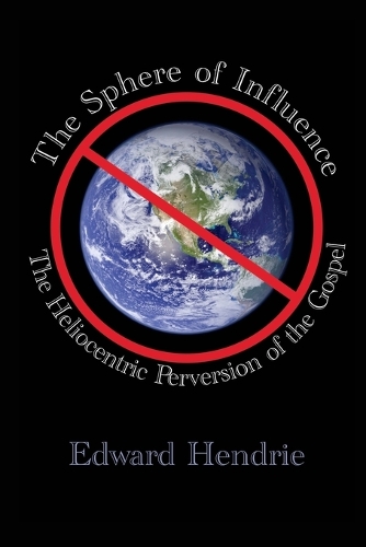Sphere of Influence: The Heliocentric Perversion of the Gospel