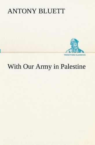 With Our Army in Palestine