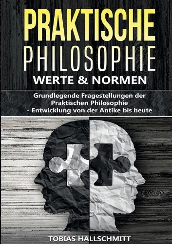 Praktische Philosophie - Werte und Normen
