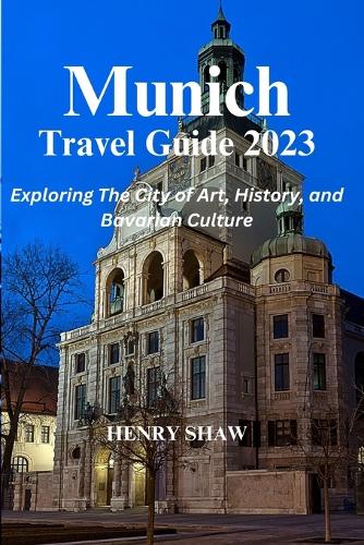 Munich Travel Guide 2023