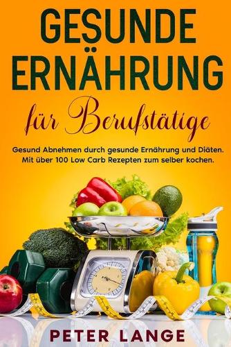 Gesunde Ernährung für Berufstätige