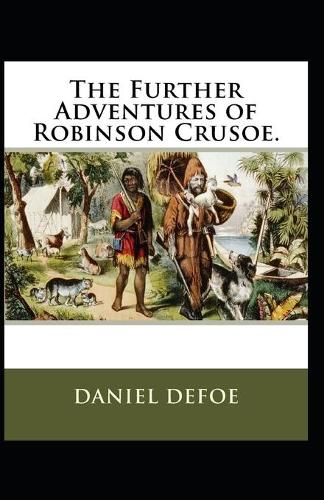 The Further Adventures of Robinson Crusoe Illustrated