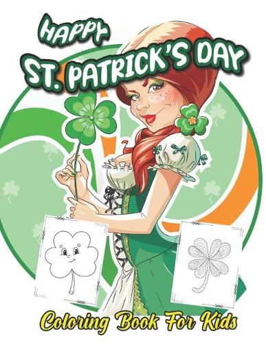 Happy St. Patrick's Day: Simple St. Patrick's coloring book for Kids