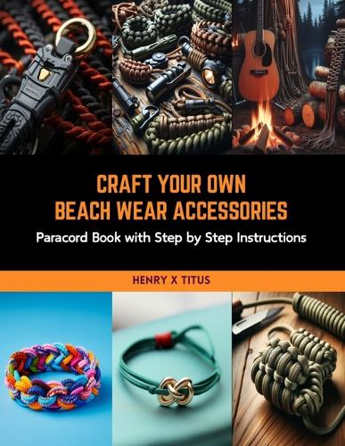 Craft Your Own Beach Wear Accessories