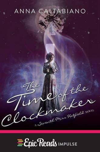 The Time of the Clockmaker: (2 Seventh Miss Hatfield)