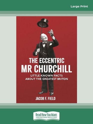The Eccentric Mr Churchill