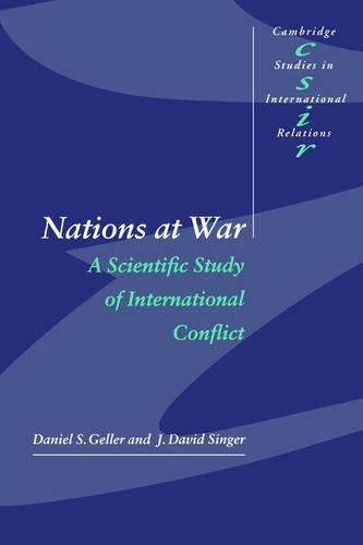 Nations at War: A Scientific Study of International Conflict(Series Number 58 Cambridge Studies in International Relations)