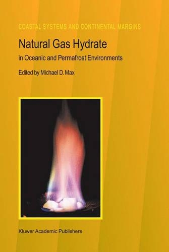 Natural Gas Hydrate: in Oceanic and Permafrost Environments(v. 5 Coastal Systems and Continental Margins)