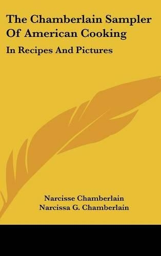 The Chamberlain Sampler of American Cooking: In Recipes and Pictures(English)