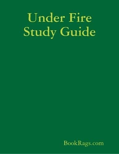 Under Fire Study Guide