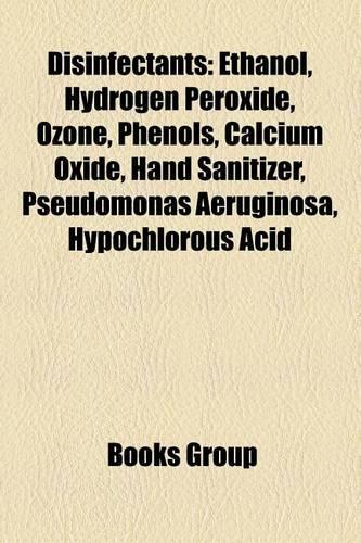 Disinfectants: Ethanol, Hydrogen Peroxide, Ozone, Phenols, Calcium Oxide, Hand Sanitizer, Pseudomonas Aeruginosa, Hypochlorous Acid(English)