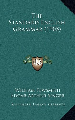 The Standard English Grammar (1905): (English)