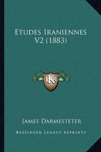 Etudes Iraniennes V2 (1883)