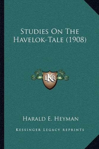 Studies On The Havelok-Tale (1908)